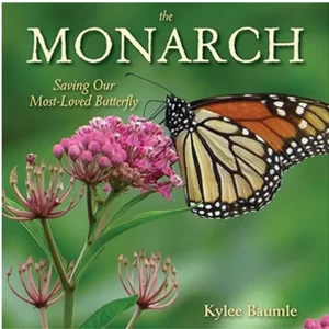 The Monarch: Saving Our Most-Loved Butterfly Cover